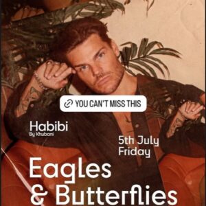 Habibi X Danza - Eagles & Butterflies - BY KHUBANI – 5 July 2024
