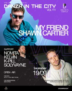 Danza In The City Vol. 111 – MY FRIEND//SHAWN CARTIER – 19 SEPTEMBER
